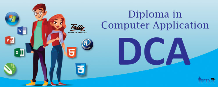 DCA ( DIPLOMA IN COMPUTER APPLICATION)